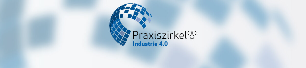 Praxiszirkel - Industrie 4.0